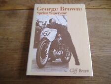 GEORGE BROWN, SPRINT SUPERSTAR