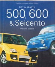 FIAT / ABARTH 500 600 & SEICENTO DESIGN , DEVELOPMENT & PRODUCTION HISTORY BOOK