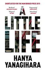 A Little Life By Hanya Yanagihara. 9781447294832