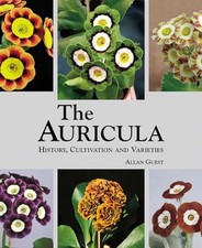 The Auricula: History, Cultivation and Varieties by Allan Guest Hardback Book