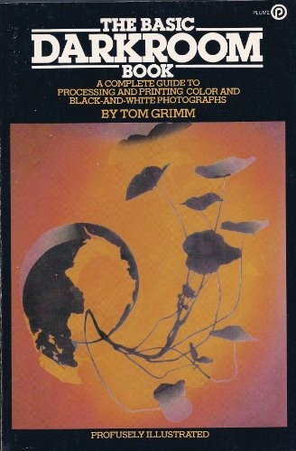 The basic darkroom book a - basic,
