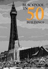 Blackpool in 50 Buildings by