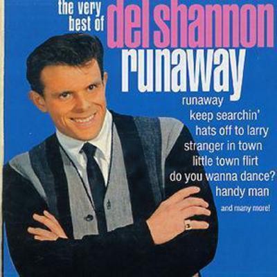 Del shannon runaway the - runaway,