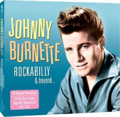Johnny burnette rockabilly - burnette:,