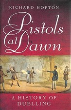 Pistols At Dawn: A history of