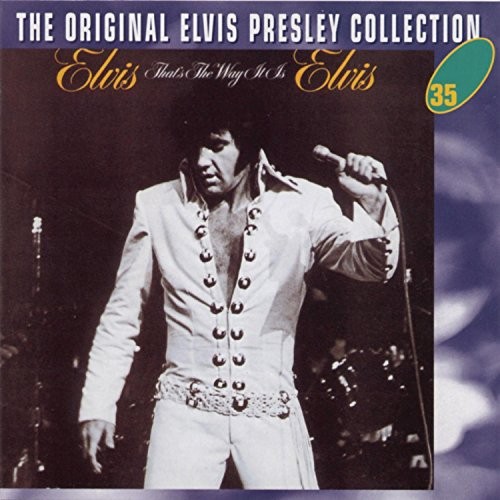 Elvis that the way is - -,