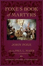 Foxe`s Book of Martyrs - 9780825443299