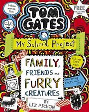 Tom Gates: Family, Friends and Furry Creatures By Liz Pichon. 9781407193540