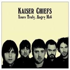 Kaiser Chiefs : Yours Truly