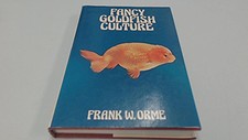 Fancy Goldfish Culture, Orme, Frank W.