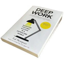Deep Work: Rules for Focused