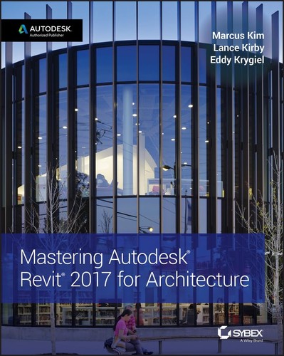 Mastering autodesk revit 2017 - mastering,