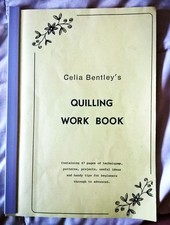 QUILLING :  A WORK BOOK  by Celia bentley : Papercraft book 1989