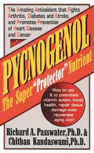 Pycnogenol the super - pycnogenol:,
