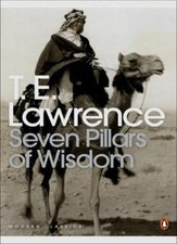 Seven Pillars of Wisdom: A Triumph (Penguin Modern Classics),T.E. Lawrence