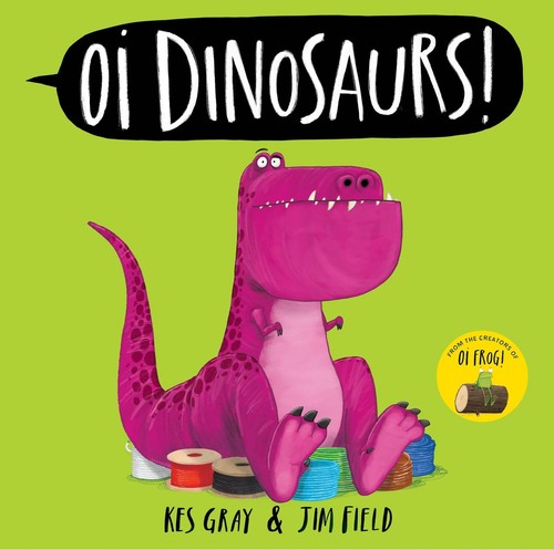 Dinosaurs oi frog and - dinosaurs!,