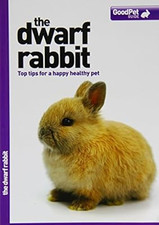 The Dwarf Rabbit - Good Pet Guide, Various, Used; Very Good Book