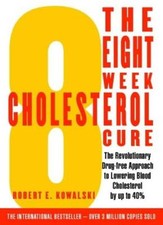 The 8 Week Cholesterol Cure,Robert K. Kowalski