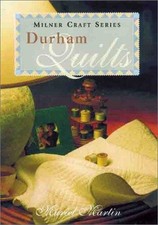 A Collection of Durham Quilts - Martin, Muriel