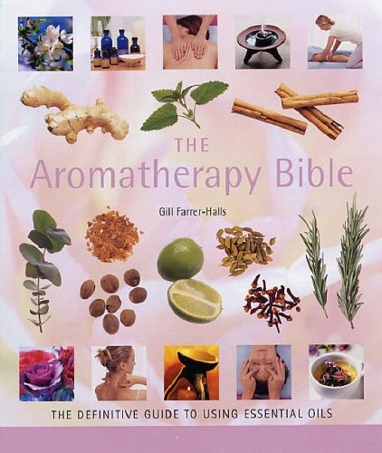 The aromatherapy bible - the,