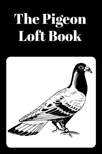 The pigeon loft - book:, racing