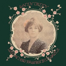 Sandy Denny: Like an Old Fashioned Waltz