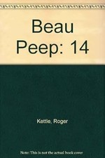 Beau Peep: 14, Kettle, Roger