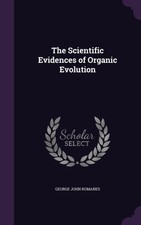 Romanes - Scientific Evidences of Organic Evolution - New hardback or  - X555z