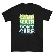 Camp Hair Don't Care Funny