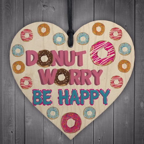Donut worry happy wood - happy,