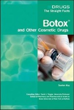Botox and Other Cosmetic Drugs (Drugs: The Straight Facts),May, 