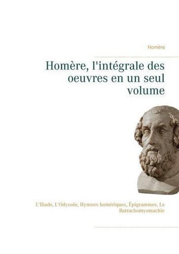 Homère intégrale des - homère,, l'intégrale
