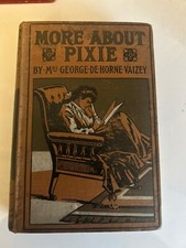 More about Pixie - , George de Horne 1925 Book Antique