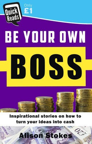 Your own boss quick reads - be,