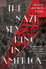 The Nazi Spy Ring in America: Hitler's Agents, the FBI, - Hardback NEW Jeffreys-