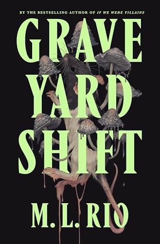 Graveyard shift the highly - shift:,