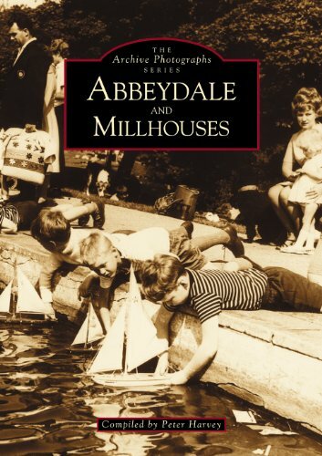 Abbeydale and millhouses - and,