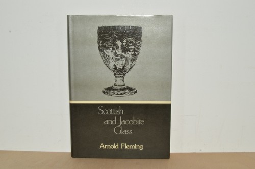 Scottish and jacobite glass - and,