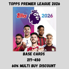 TOPPS Premier League 2026 Trading Card Collection - Base Cards 217 - 450