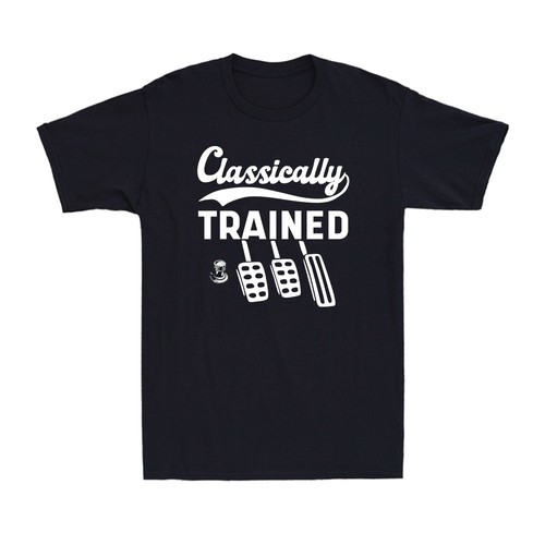 Classically trained shirt - trained,