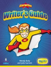 StarWriter: Year 6 Writers Guide: Writer's Guide Year 6-Wendy Bo