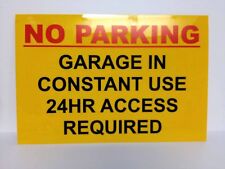 No Parking Garage in Constant use 24hr Access Required Sign 300 x 200 x 1.5mm