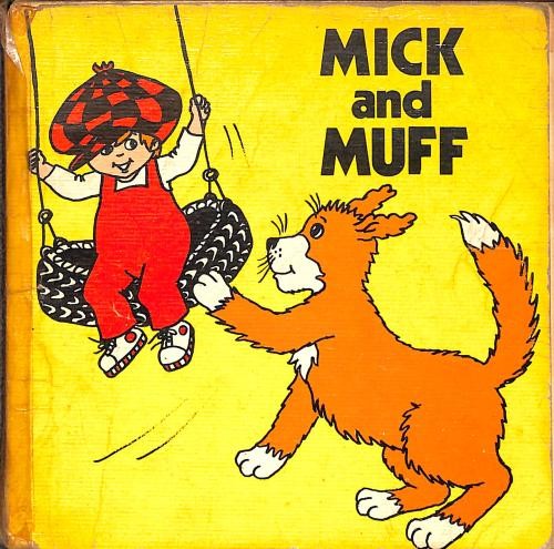 Mick and muff - and,