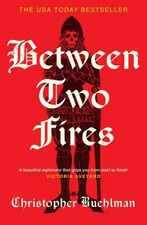 Between two fires - between, by