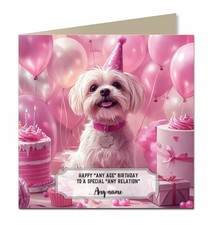 Personalised Birthday Card For Girls or Women or Dogs Maltese Dog F246