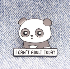 I Can't Adult Today Panda Enamel Pin Badge Collectable Fun Enamel Pin Badge