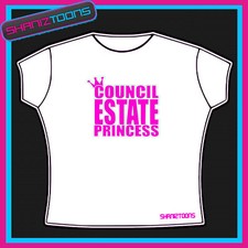 COUNCIL ESTATE PRINCESS FUNNY CHAV LADIES T-SHIRT