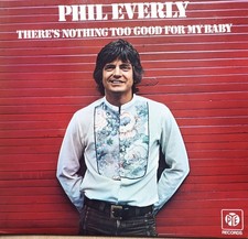 Phil Everly - There's Nothing Too Good For My Baby LP 1975 Pye VG+/VG+