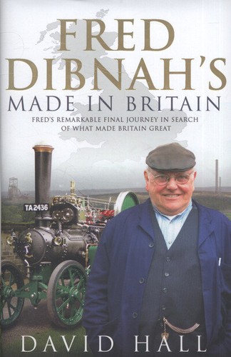 Fred dibnah made - made, britain