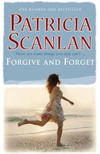 Forgive and Forget by Scanlan, Patricia Book The Cheap Fast Free Post